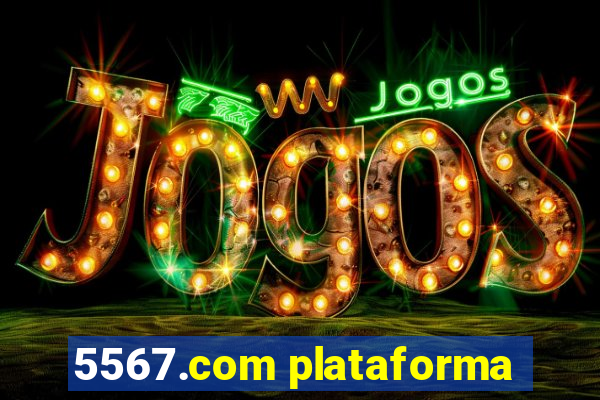 5567.com plataforma